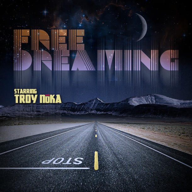 Troy NōKA - Free Dreaming